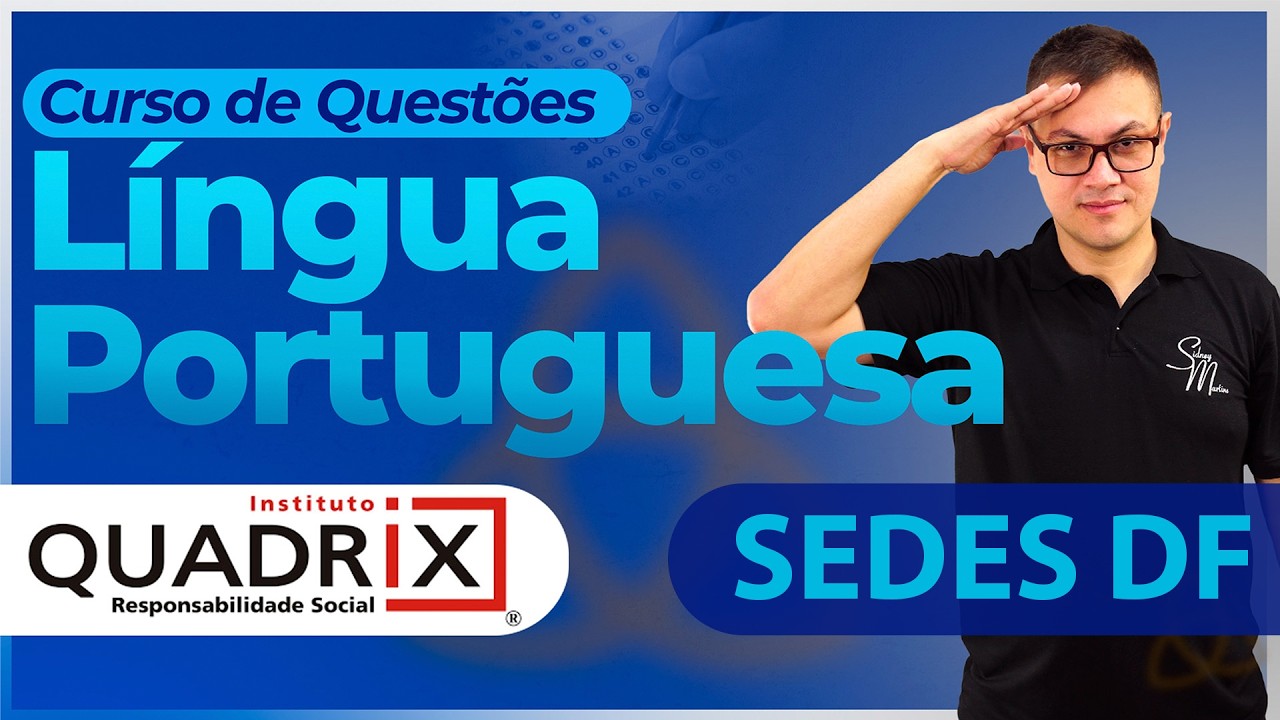 Concurso SEDES: Quest&otilde;es de Portugu&ecirc;s Banca QUADRIX - Sidney Martins