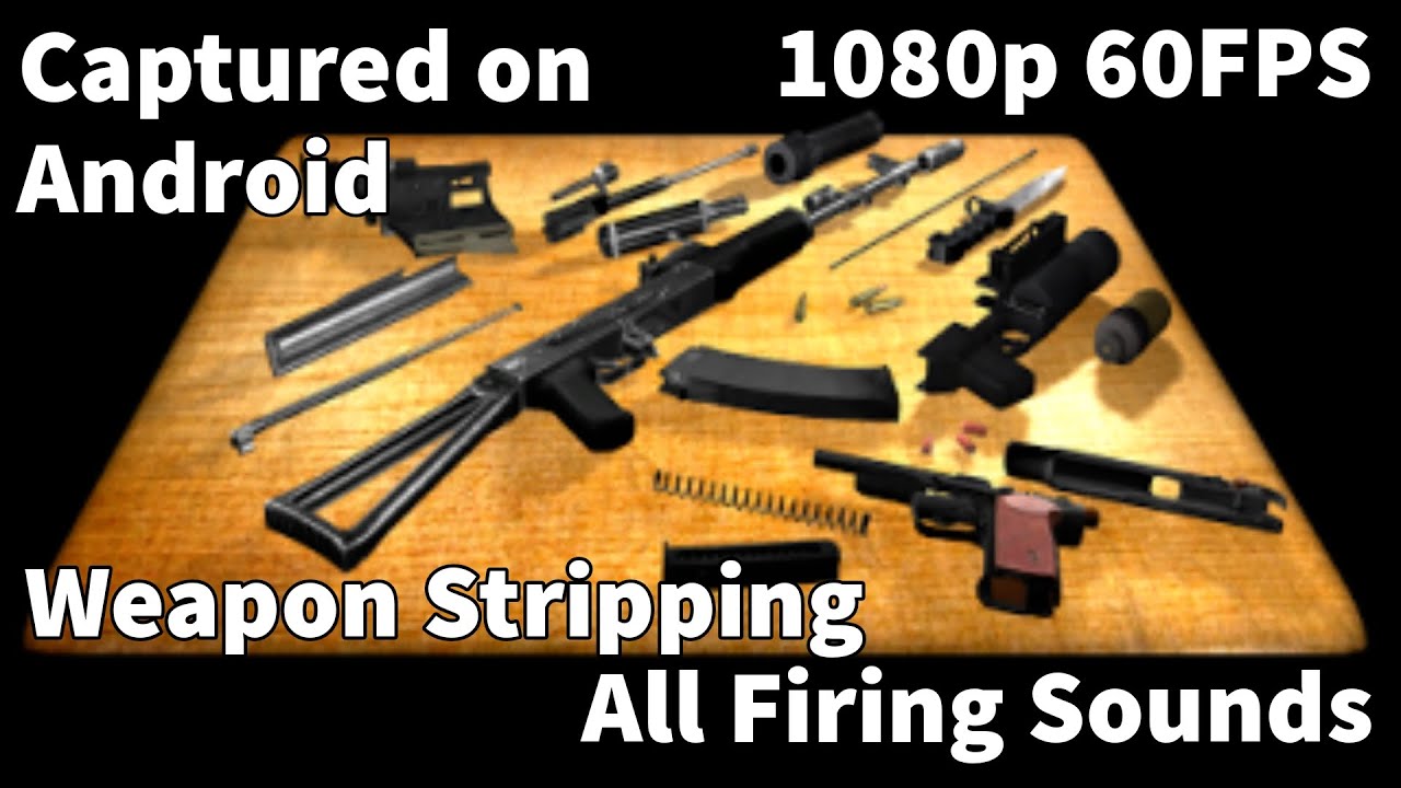 Weapon Stripping - All Weapon Firing Sounds [1080p 60FPS]