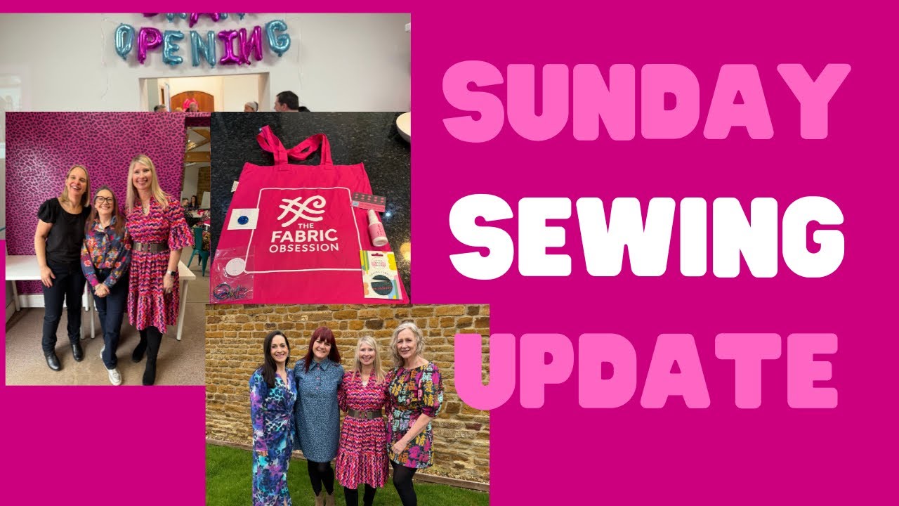 Sunday Sewing Update | The Fabric Obsession Launch  Event | 22 February 2026