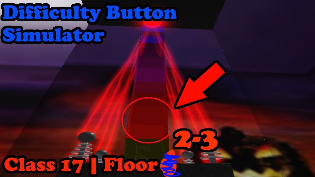 Difficulty Button Simulator - Class 17 | Floor 2-3