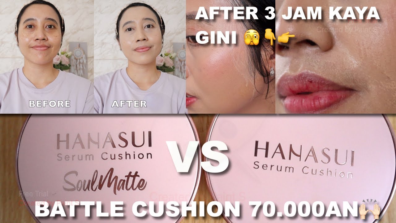 BATTLE HANASUI SERUM CUSHION VS SOULMATTE DI KULIT BERMINYAK | PAKAI 3 JAM UDAH GINI |Maria Soelisty