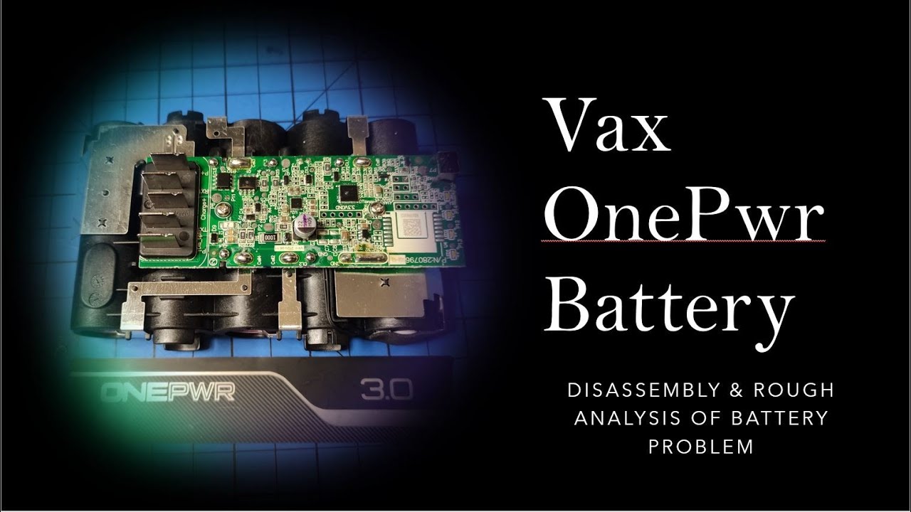 ET#29.  Vax One Pwr Battery Strip Tear Down Two Lights Fail Mode Fault Basic Analysis 18650 21700