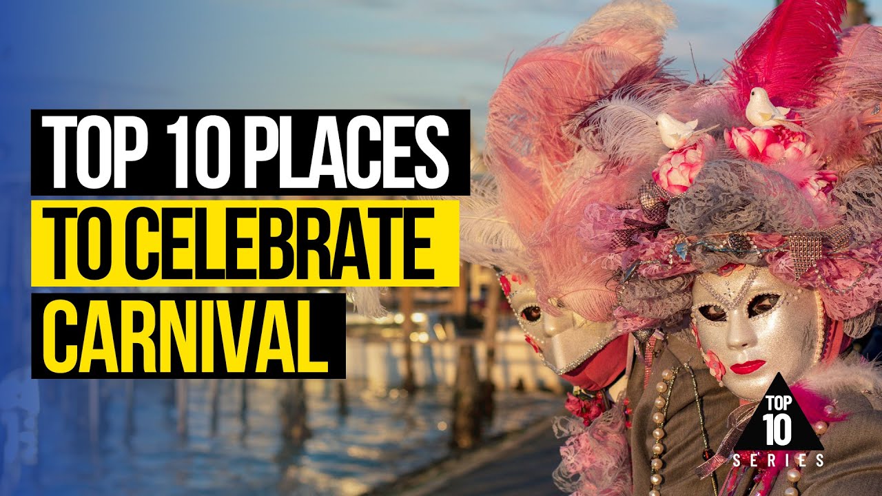 Discover the Best Carnival Destinations in the World!