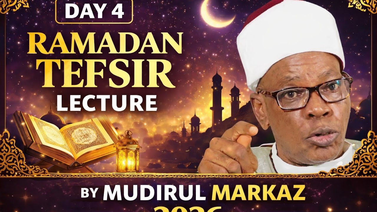 ÌMỌ̀ TÓ ṢE PATAKI NÍPA ESÌN ISLAM RAMADAN TEFSIR DAY 4 (PART 1) BY MUDIRUL MARKAZ 21 February 2026