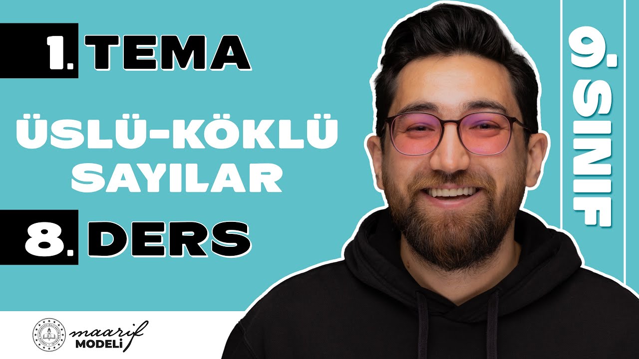 Gerçek Sayıların Köklü Gösterimi | 1.TEMA 8.DERS | 9.Sınıf Konu Anlatımı | Yeni Maarif Modeli | 2026