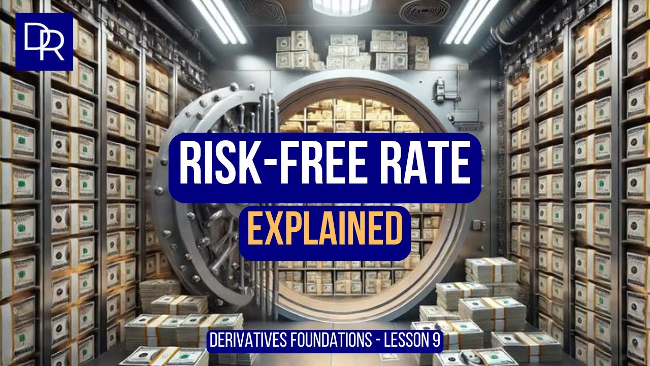 The Risk-free Rate Explained (Derivatives Foundations - Lesson 9)