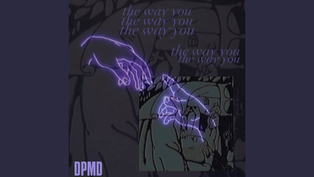 The Way You