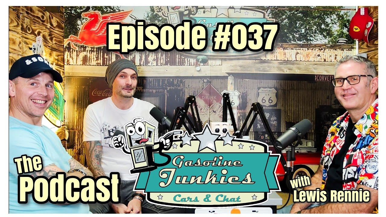 Gasoline Junkies The Podcast - Episode 037 with Lewis Rennie