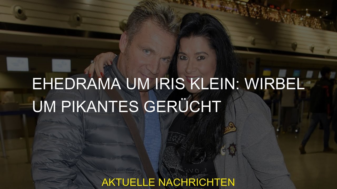 #ehedrama #Ger&uuml;cht #wirbel #Iris #Wirbel #ger&uuml;chten #pikantes #klein #iris #pikante #Klein #Ehedrama