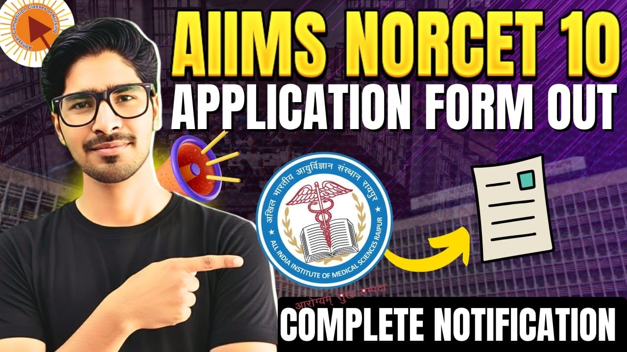 NORCET 10 APPLICATION FORM 2026 ELIGIBILITY CRITERIA AND TOTAL VACANCIES IN AIIMS NORCET 2026