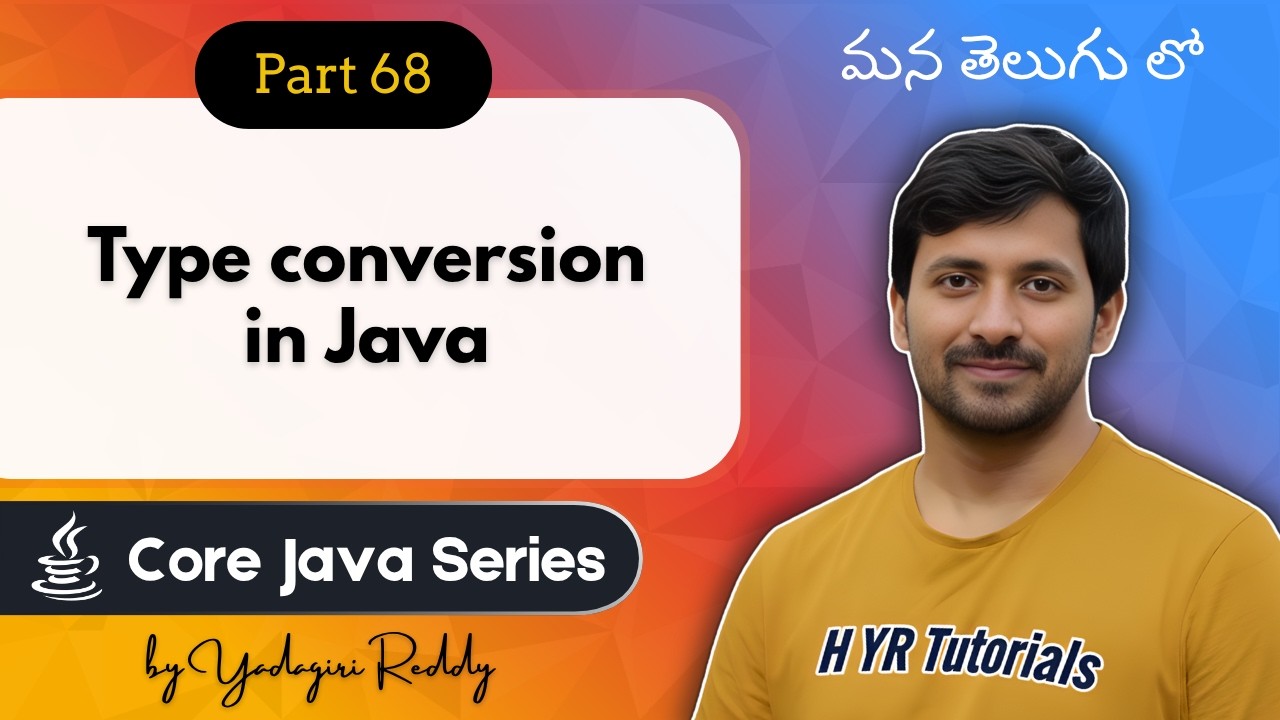 P68 - Type conversion in Java | Core Java | Java Programming |