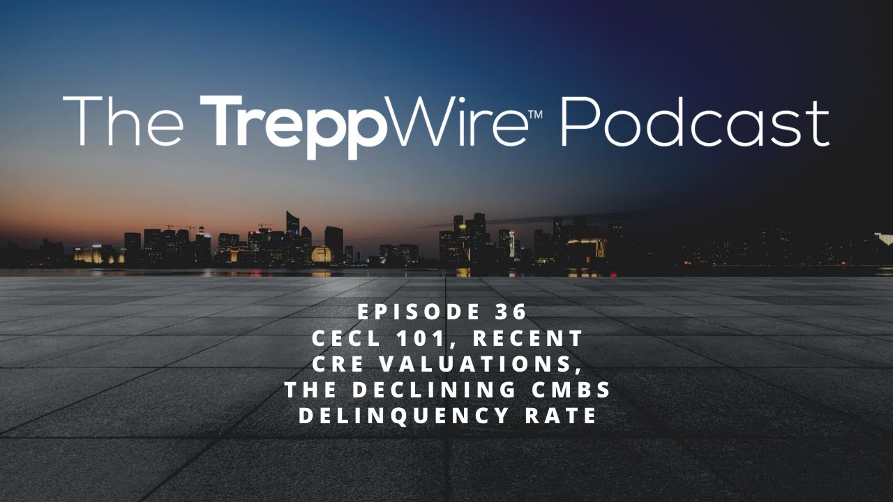 CECL 101, Recent CRE Valuations, The Declining CMBS Delinquency Rate