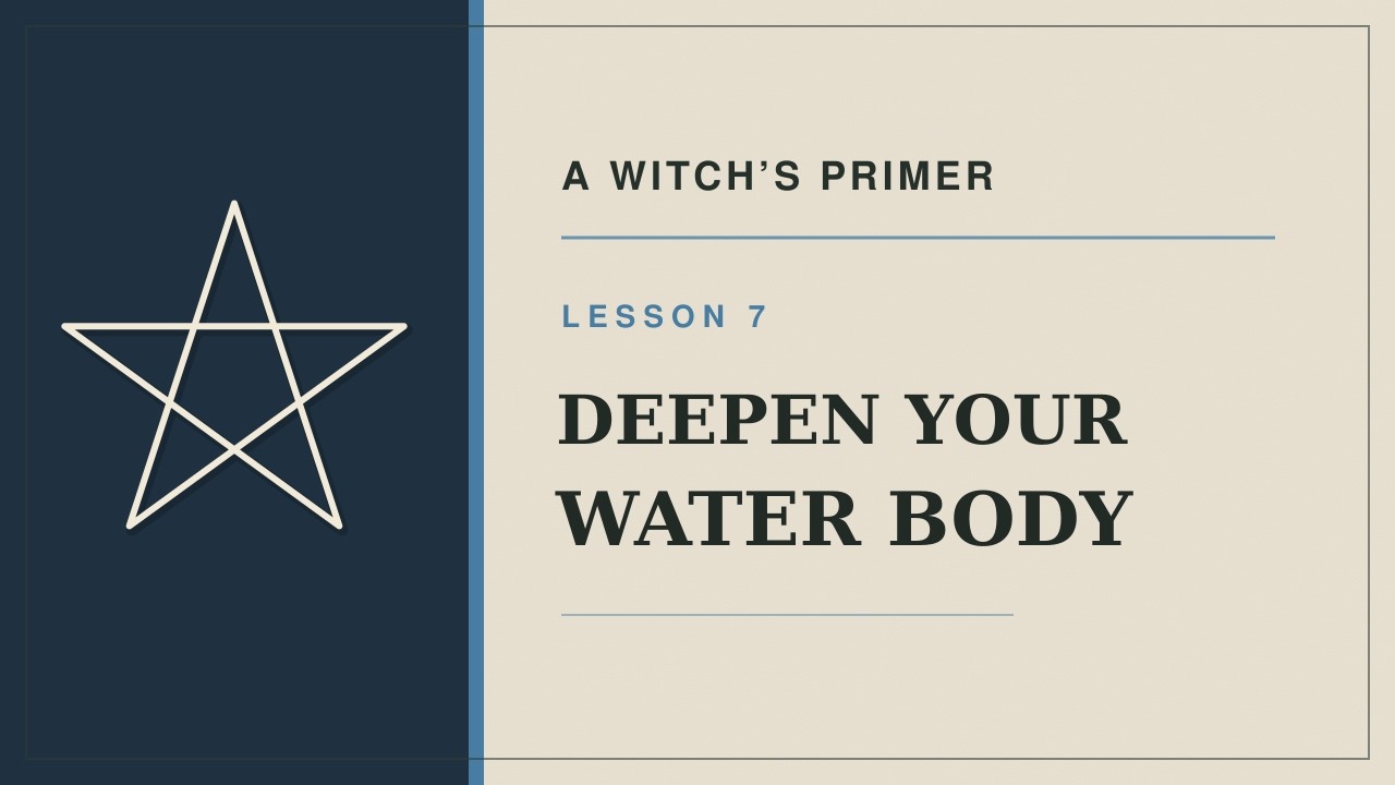 The Water Body: Lesson Seven | AWP