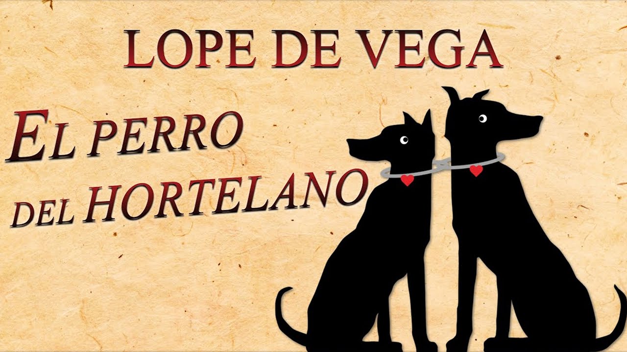 «El perro del hortelano», de Lope de Vega | ANÁLISIS