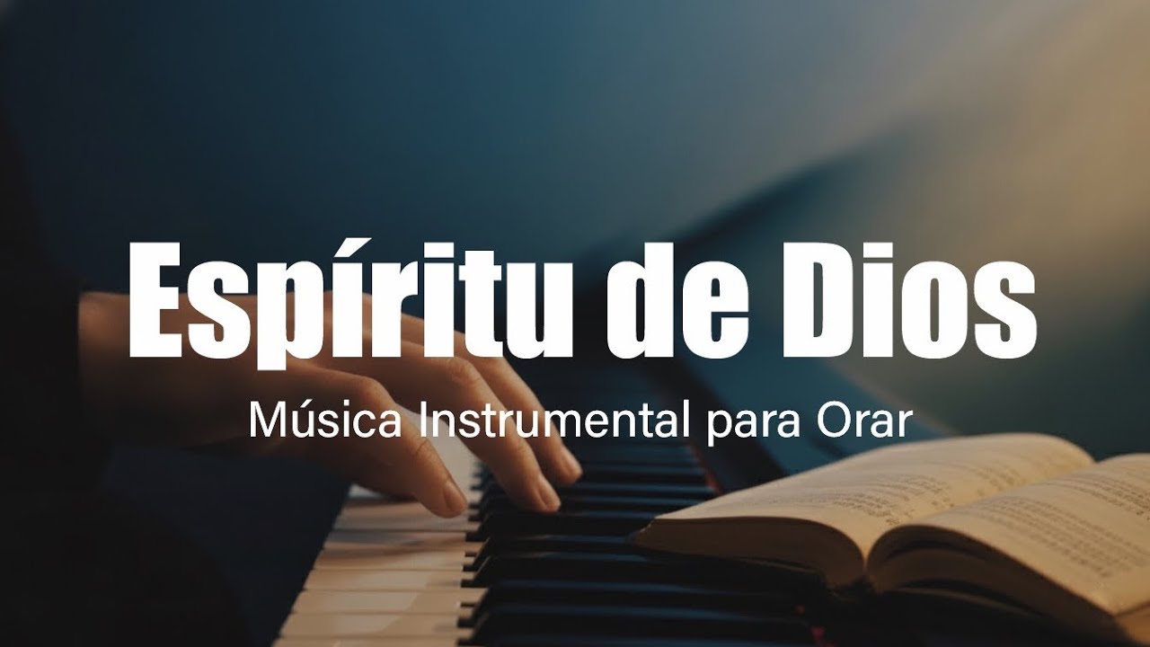 1 Hora - MÚSICA INSTRUMENTAL PARA ORAR- ESPÍRITU DE DIOS - MUSICA PARA MEDITAR