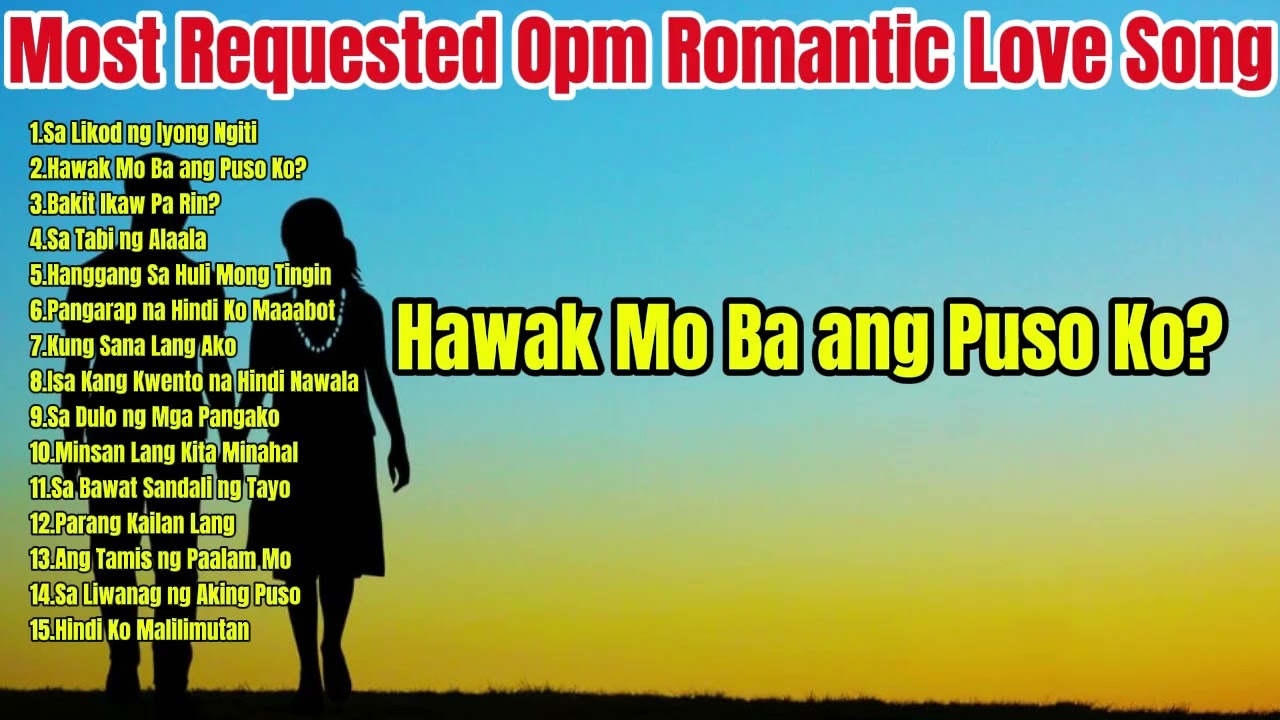 Hawak Mo Ba ang Puso Ko? || Most Requested Opm Romantic Love Song