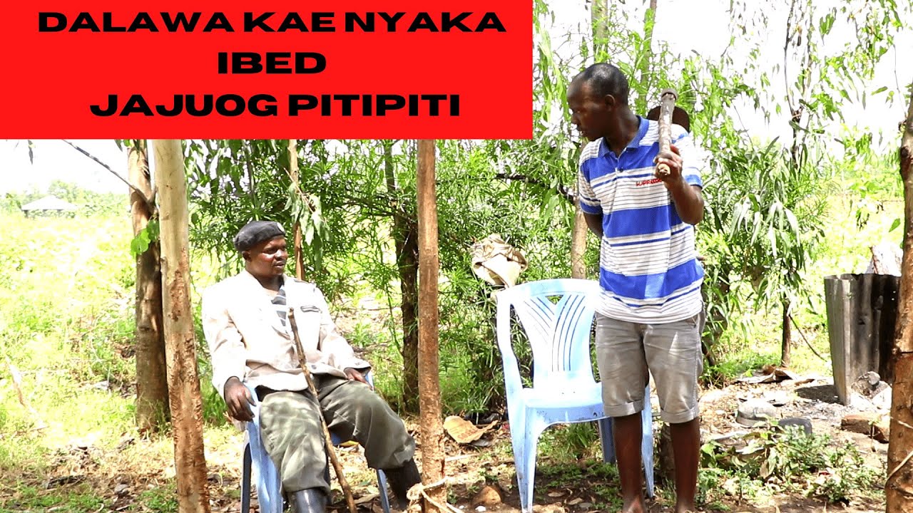 JUOK EN KITWA// KIRINGO PITI TO IBRO NYUOL KOYUECH- NYIERO THAGALANY S01E02
