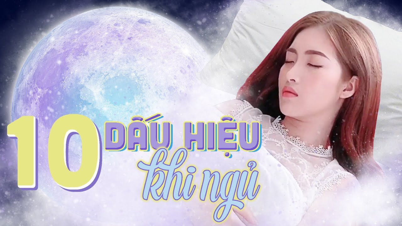 10 Hiện Tượng Lạ Khi Ngủ M&agrave; Bạn Chưa Biết | Meena Channel
