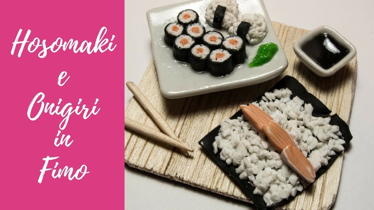 Tutorial: Hosomaki e Onigiri in Fimo (polymer clay sushi)