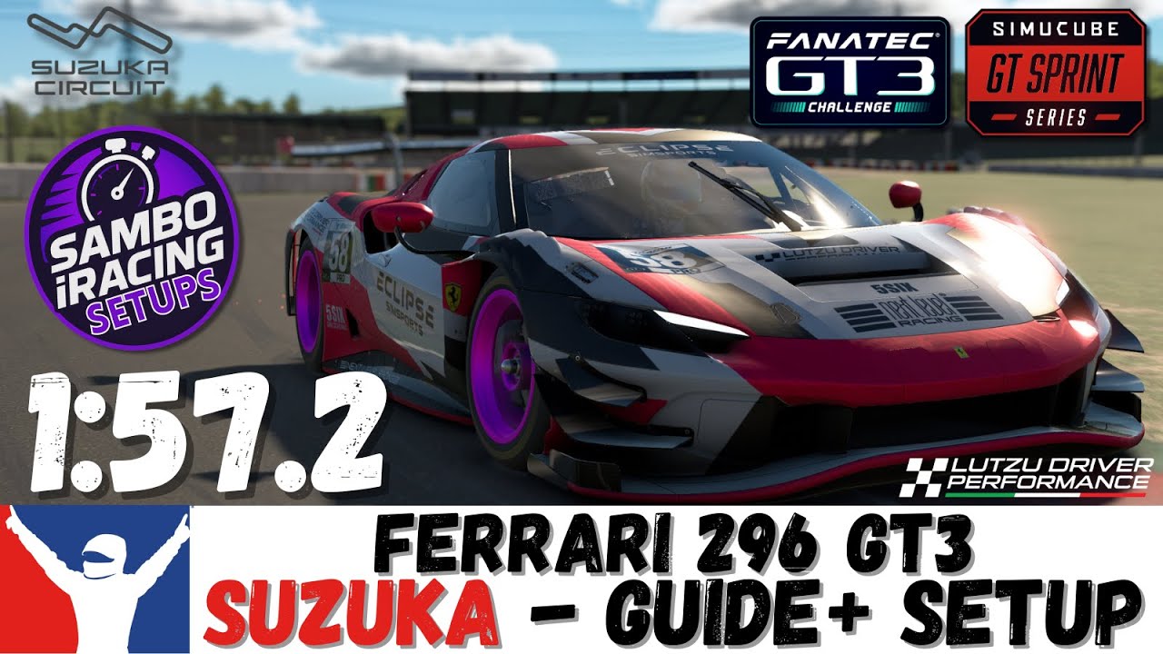 iRacing Ferrari GT3 Suzuka Guide 1:57.2 - How to GT3 Suzuka Track Guide & Setup