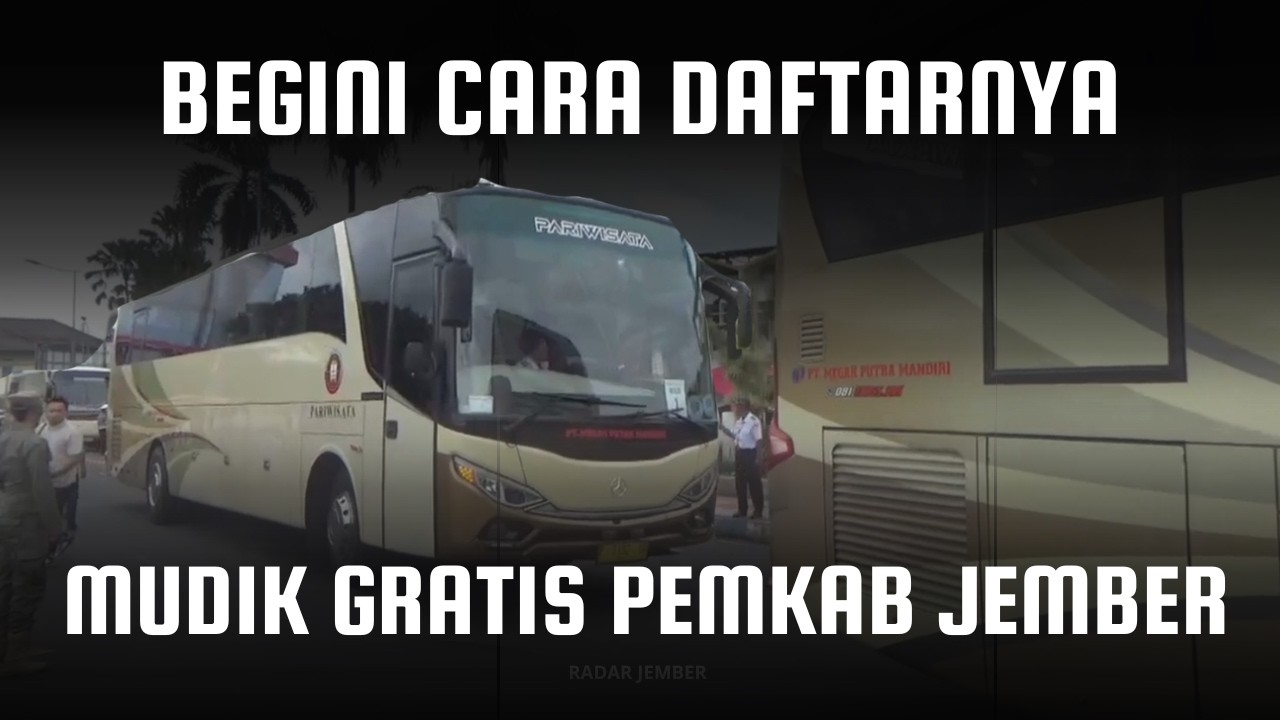 Mudik Gratis Pemkab Jember 2026, Cek Rute dan Cara Daftarnya!