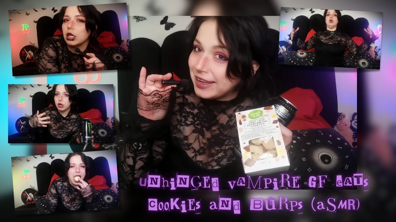 Unhinged Vampire GF Eats Cookies & Burps ASMR