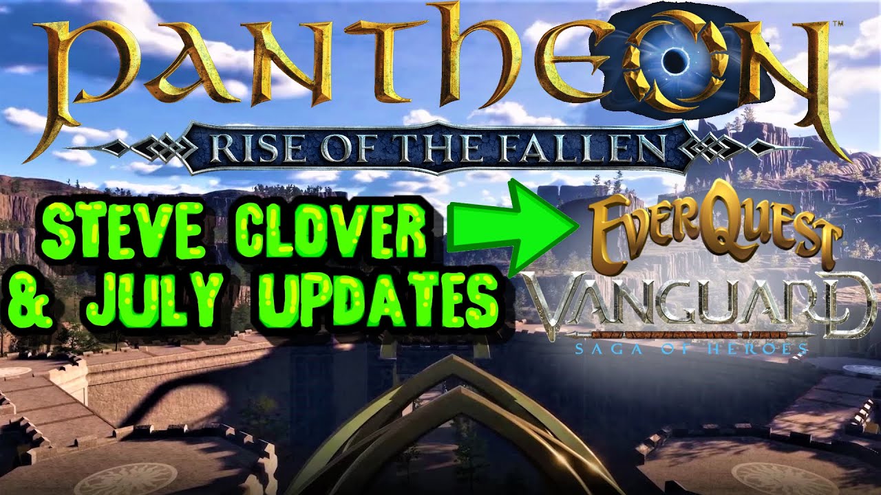 Pantheon MMO July 2022 Update : Steve Clover & World News