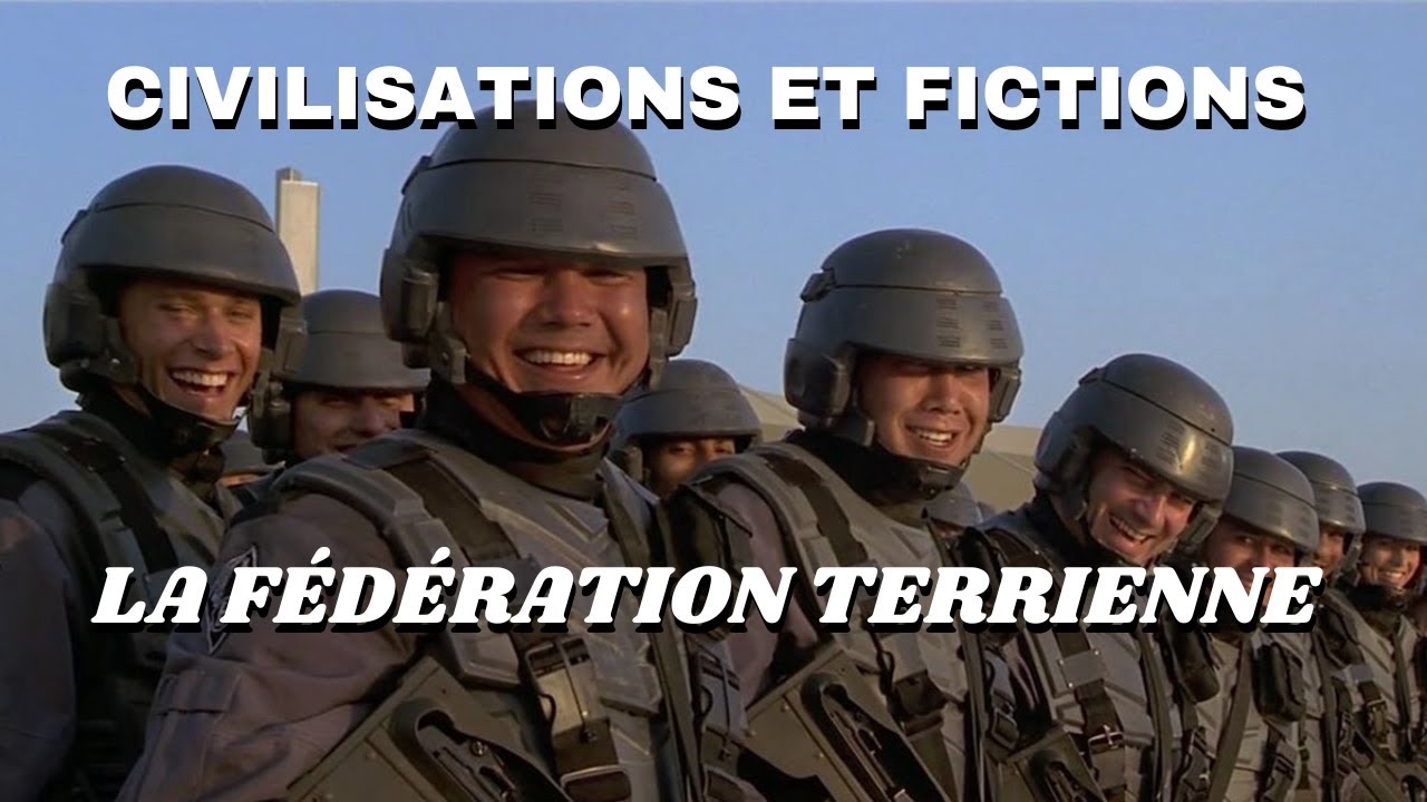 Civilisations et Fictions : La Fédération Terrienne (Starship Troopers)