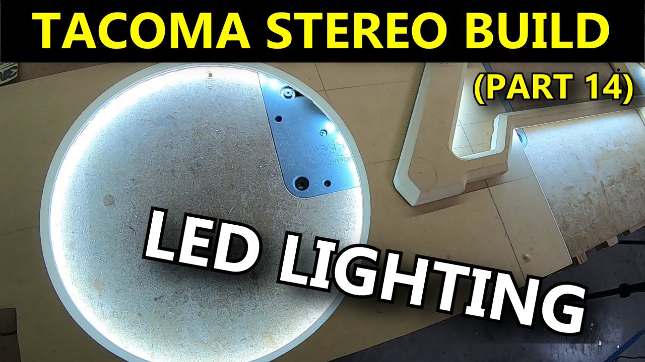 Beauty Panel LED Installation (Tacoma Stereo Build Part 14)