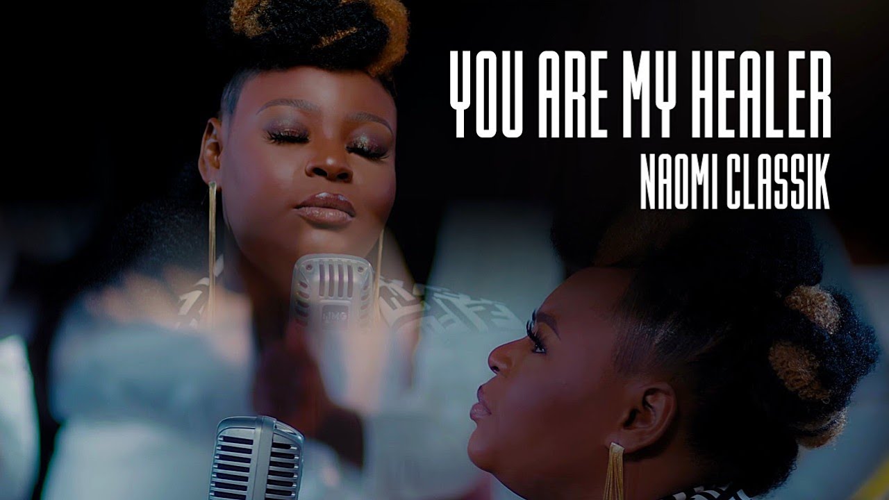 YOU ARE MY HEALER (official video) - Naomi Classik
