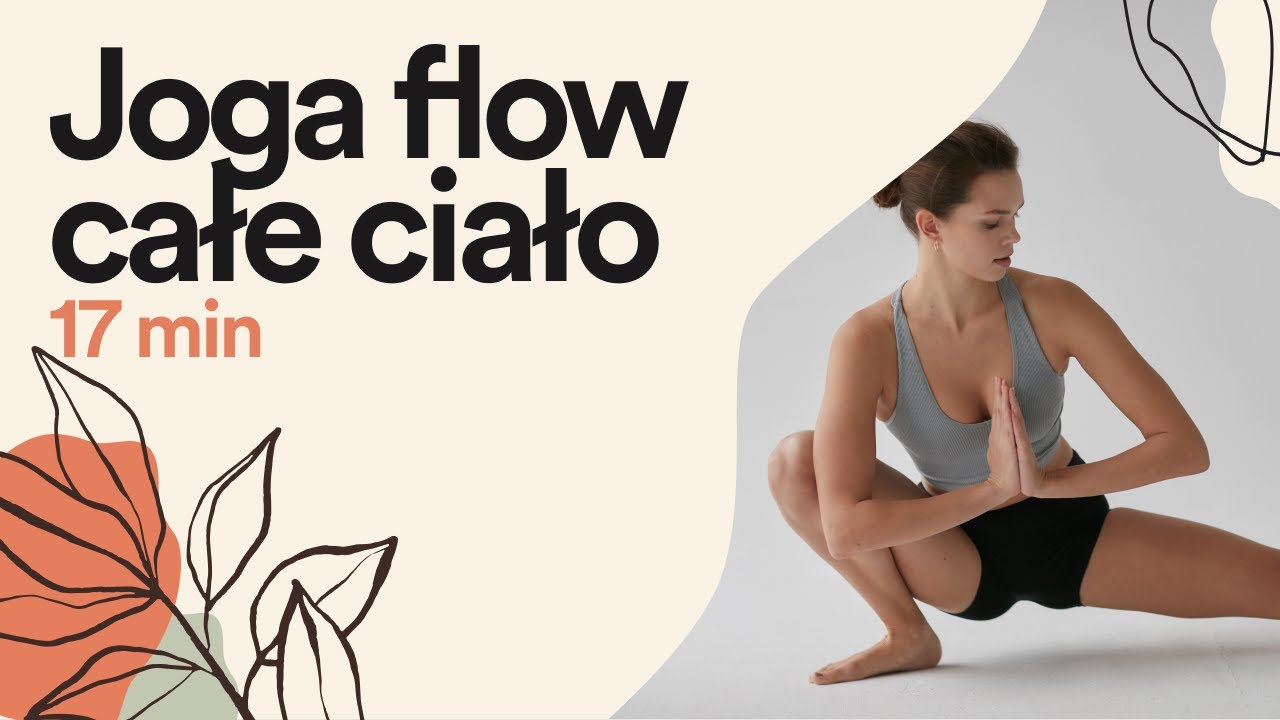Joga flow - całe ciało || 17 minut