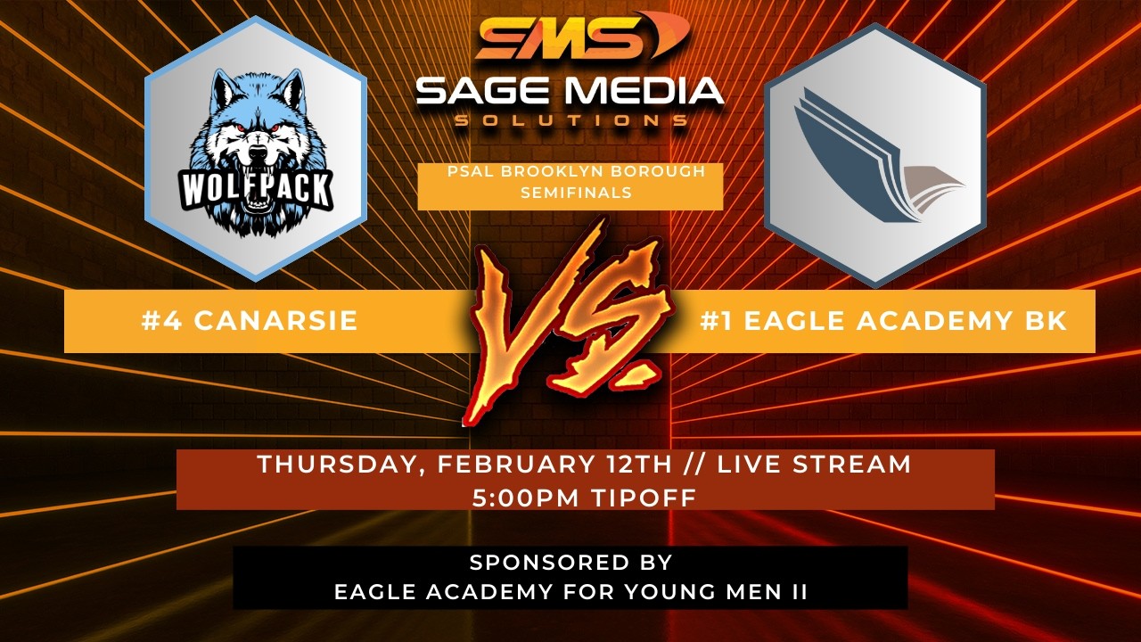 PSAL Brooklyn Borough Semifinals | Eagle Academy Brooklyn vs Canarsie I | 2/12/2026