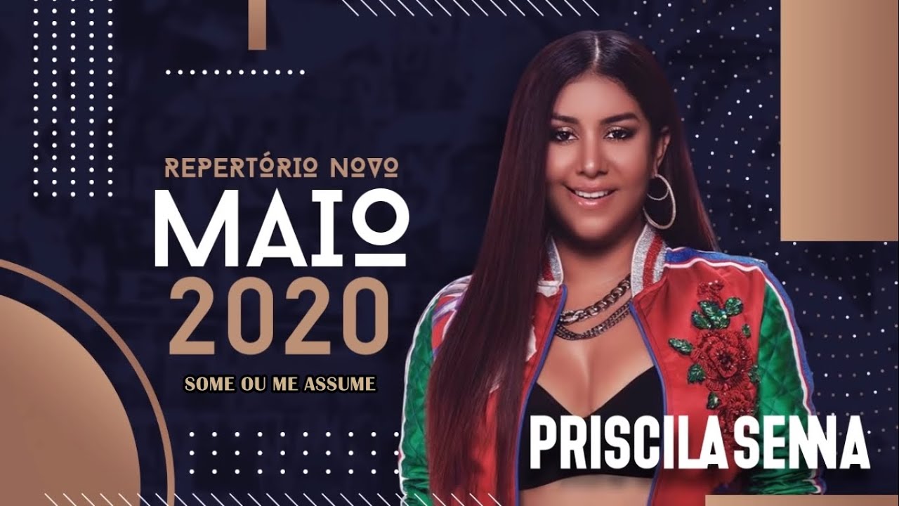 Priscila Senna - Some Ou Me Assume - Promocional Maio 2020