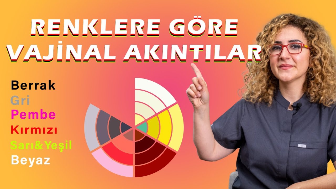Vajinal akıntılar ve &ccedil;eşitleri nelerdir? Renklerine g&ouml;re vajinal akıntılar!