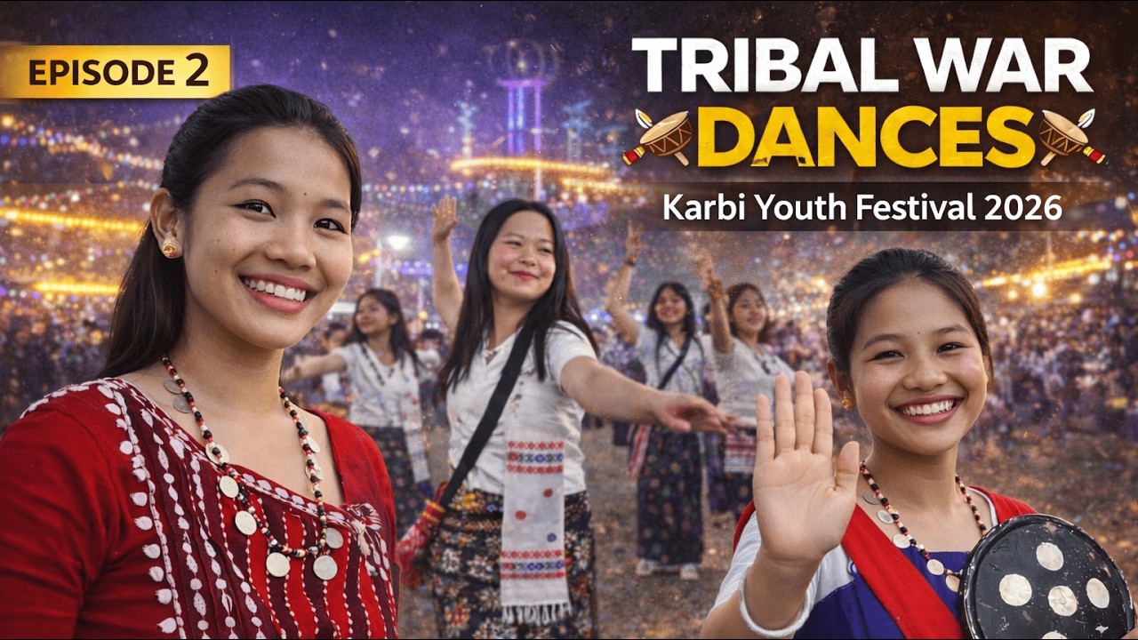 Karbi Youth Festival 2026 | Powerful Traditional Dances of Karbi Anglong | Episode 2