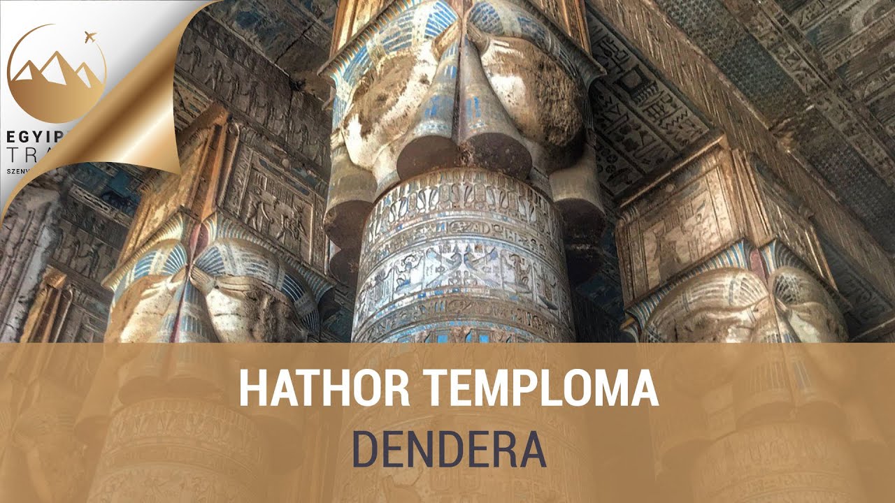 Hathor temploma | Dendera | Egyiptom Travel