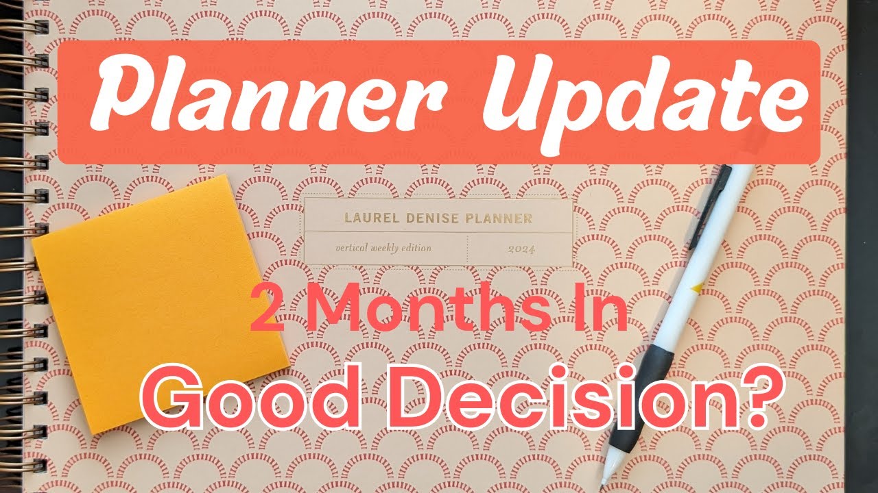 LAUREL DENISE PLANNER UPDATE: Still the right planner for me?
