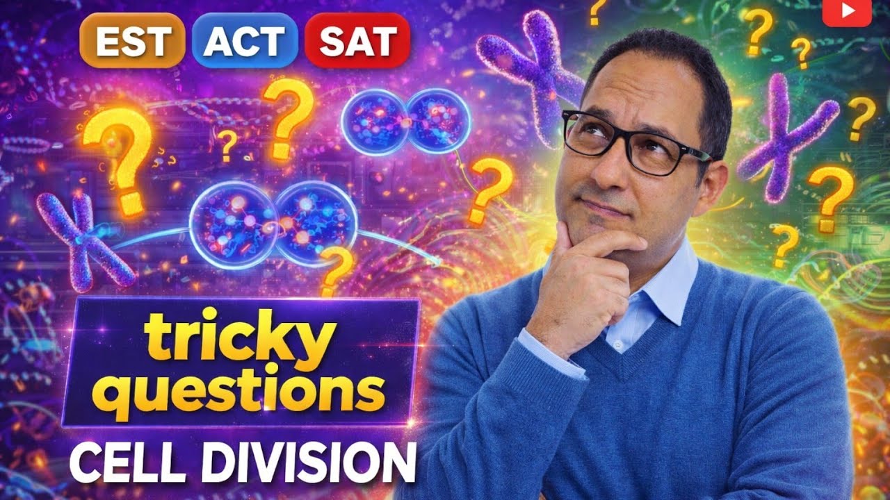 Cell division | tricky questions | Biology for American diploma SAT ACT EST طلاب الدبلومة الأمريكية 