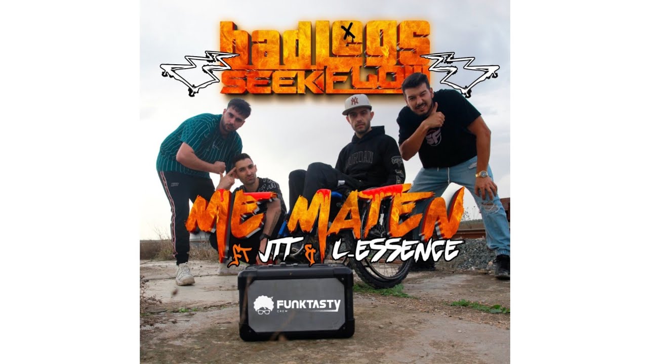 Bad Legs & Seekflow Ft JTT & L-Essence - Me Maten (Videoclip oficial)