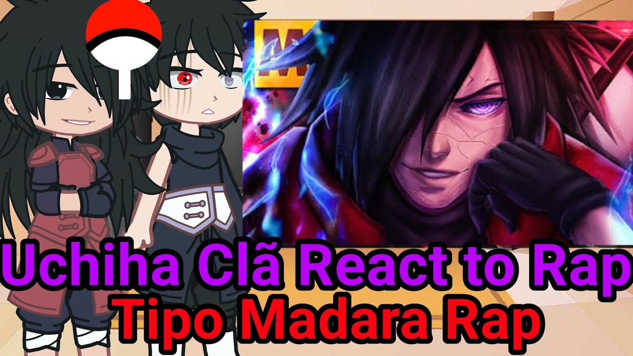 Uchihas React to🔥Tipo Madara🔥😱|Naruto(Gacha React Rap) | @MHRAPOFICIAL