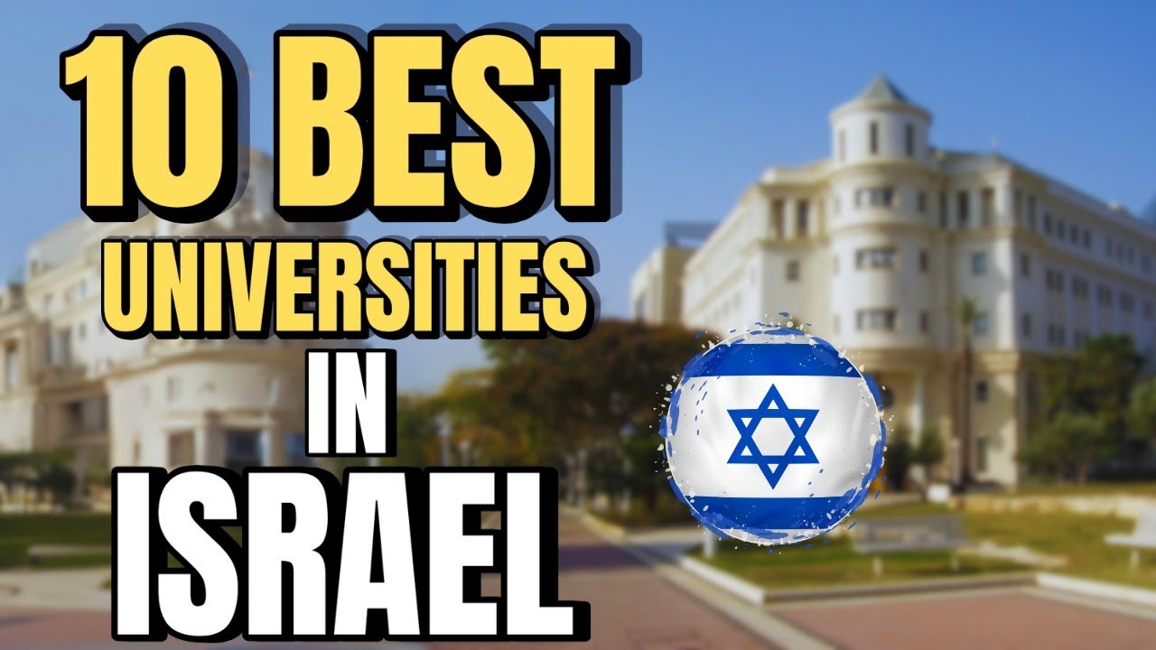10 Best Universities to Study in Israel | Study Abroad in Israel