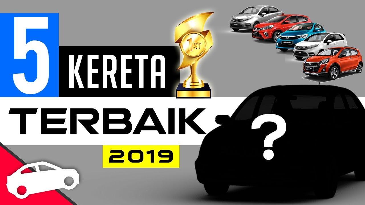 5 Kereta Malaysia Paling Berbaloi 2019
