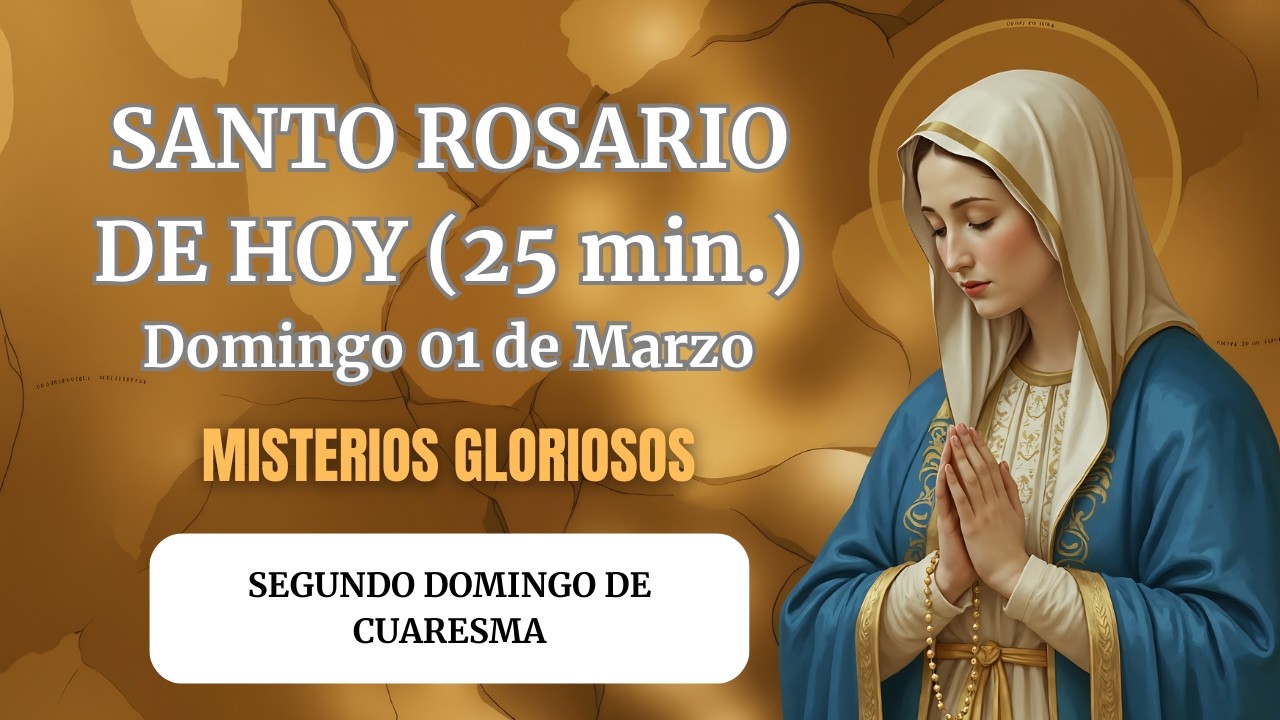 Santo Rosario de Hoy Domingo 1 de Marzo 2026 | SEGUNDO DOMINGO DE CUARESMA | Misterios Gloriosos