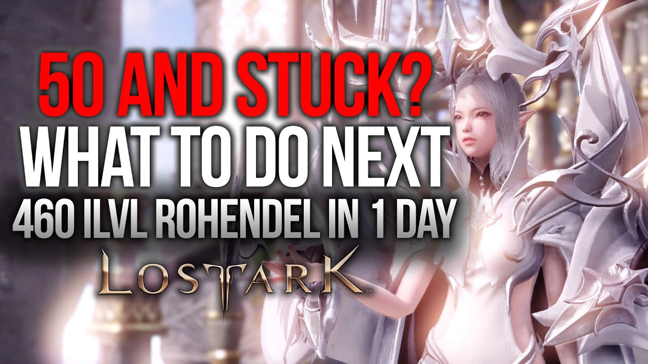 LOST ARK - DO THIS AFTER 50 to go to TIER 2! Go to Rohendel 460 ilvl for FREE! [Beginner's Guide]