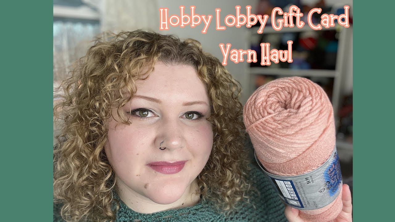 2024 Hobby Lobby Gift Card Yarn Haul