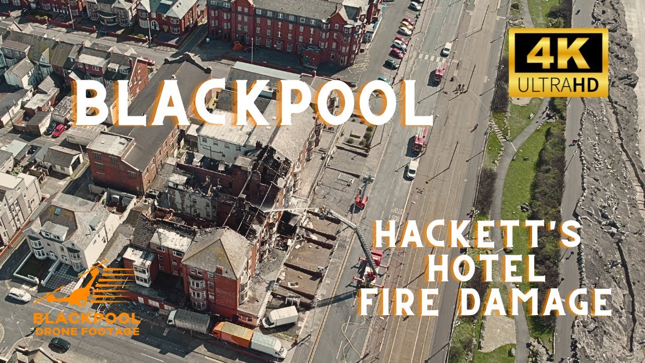 Blackpool Drone Footage   Hackett's Hotel Fire Damage