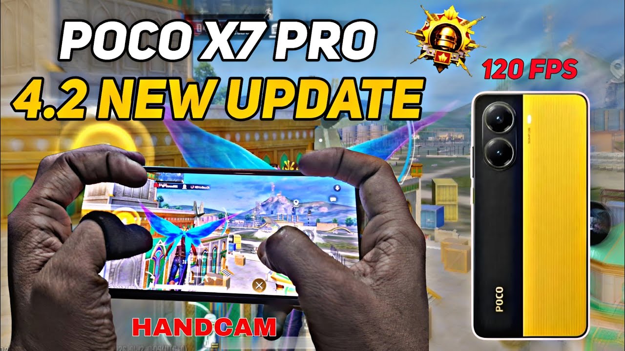 POCO X7 PRO 4.2 NEW UPDATE HANDCAM  GAMEPLAY🔥 TEST 120 FPS PUBG MOBILE BGMI TEST NEW UPDATE GAMEPLAY