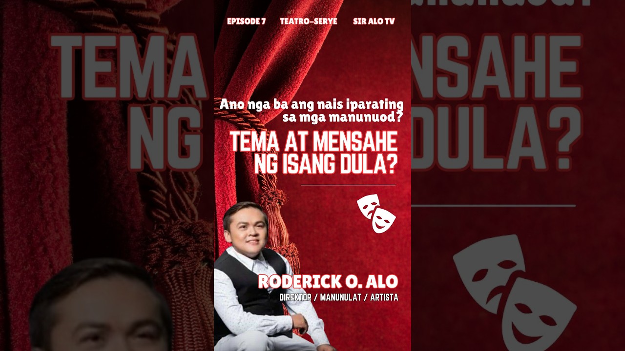 Ano ang Tema at Mensahe ng Isang Dula?