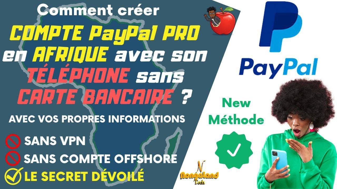 Comment créer un COMPTE PayPal pour ENVOYER et RECEVOIR de l'ARGENT étant EN AFRIQUE ?