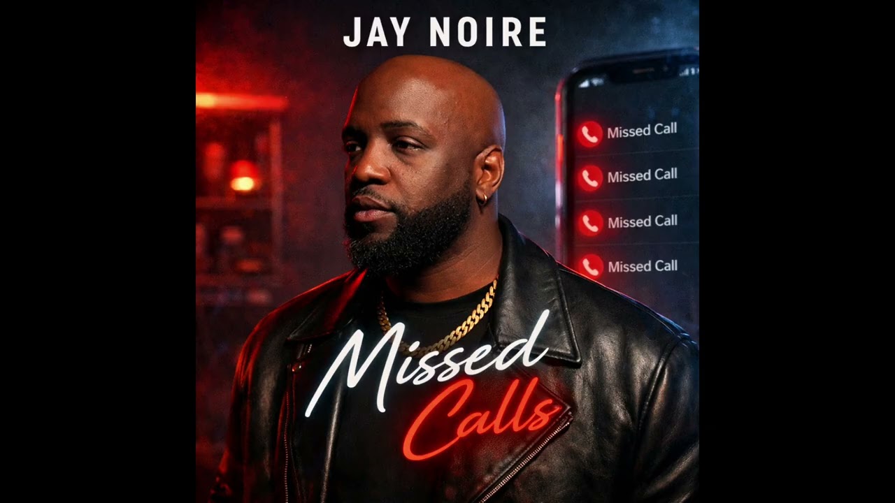 Jay Noire – Missed Calls (Official Audio)